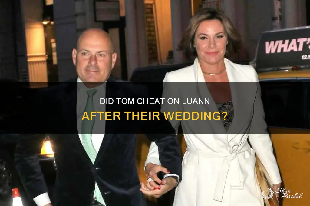 has tom cheated on luann since the wedding