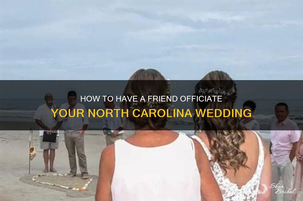 have a friend officiate wedding north carolina