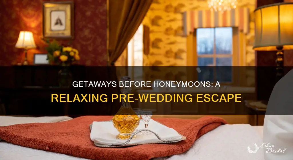 have a getaway before a honeymoon
