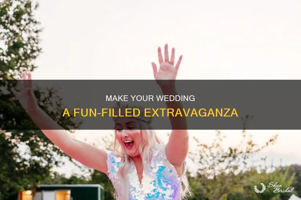 have a great fun wedding