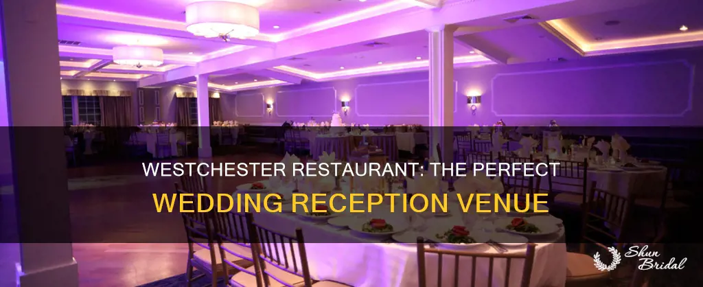 have a wedding reception at westchester restaurant