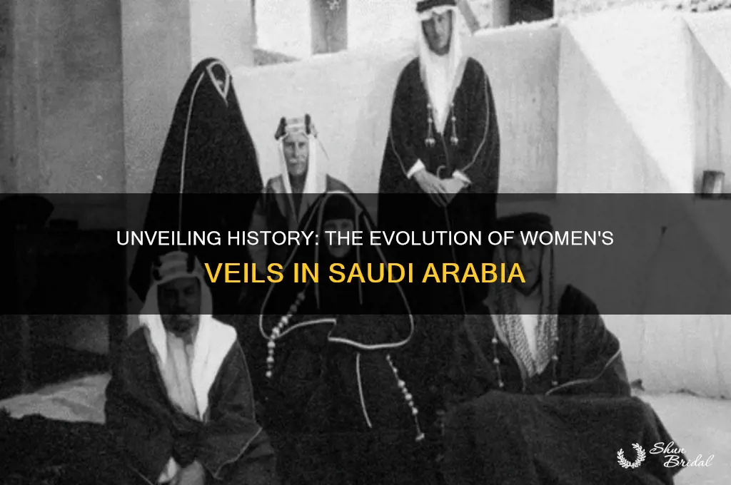have women always worn veils in saudi arabia