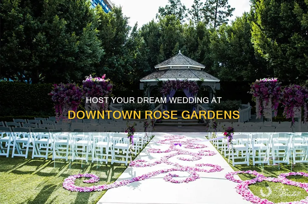 have your wedding at the downtownfose gardens
