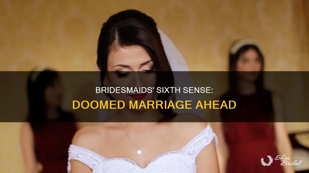 how 12 bridesmaids knew the marriage was doomed