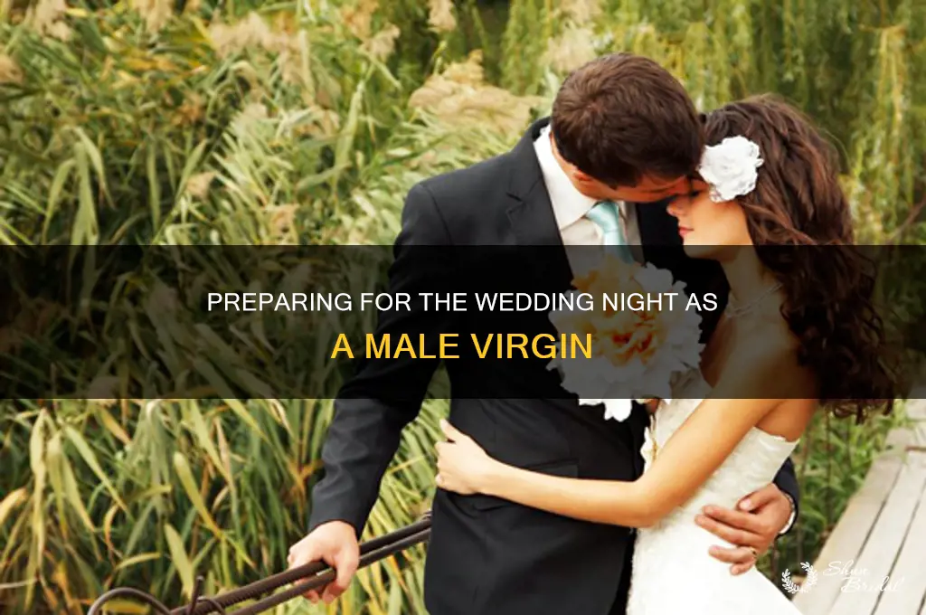 how a male virgin sjluld prepare for wedding noght