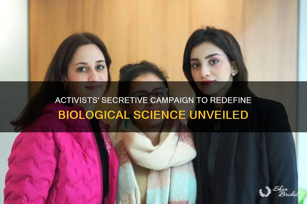 how activists used a veil of secrecy to rewrite biology