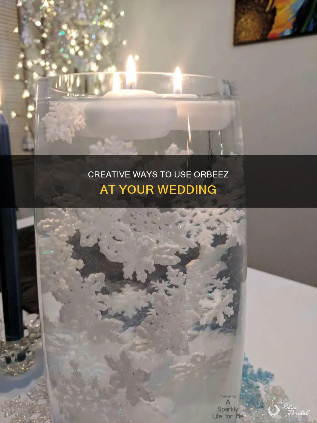how are orbeez used in a wedding