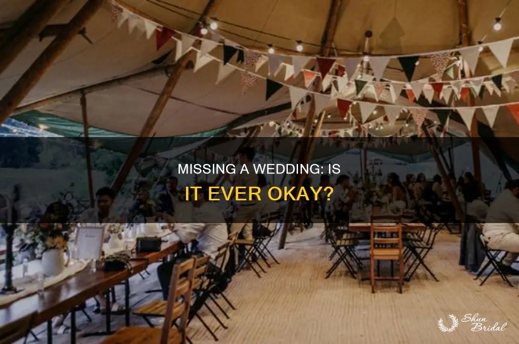 how bad is it if I miss a wedding