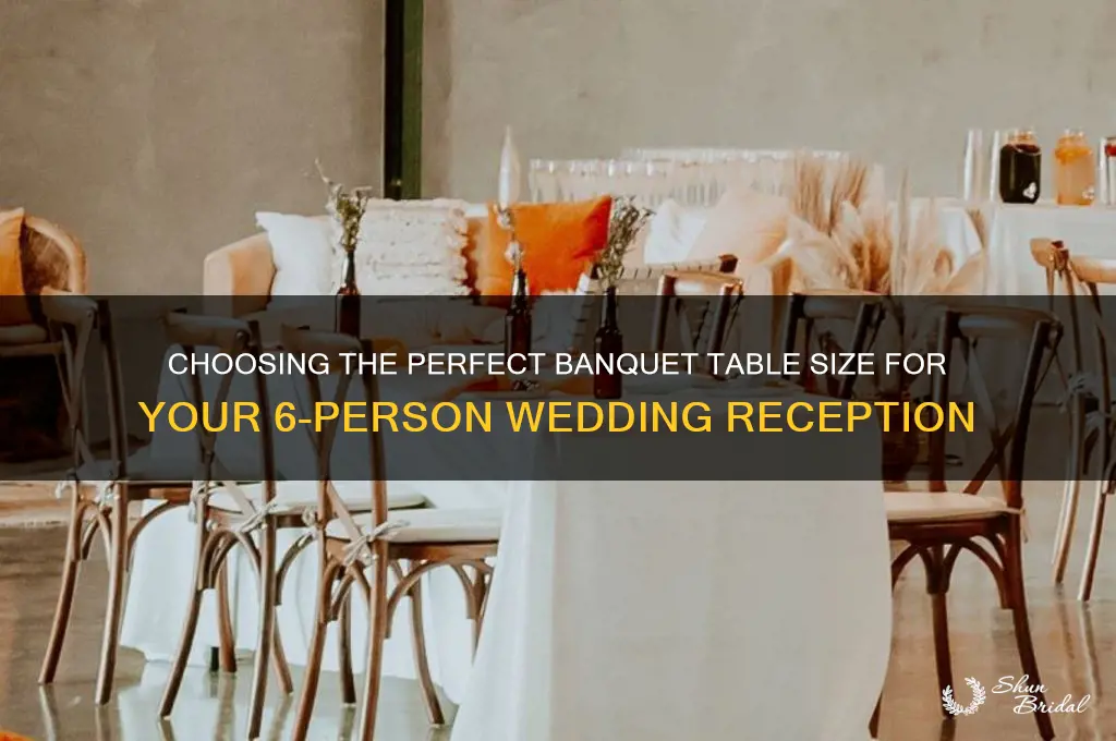 how big of a banquet table for 6 people wedding