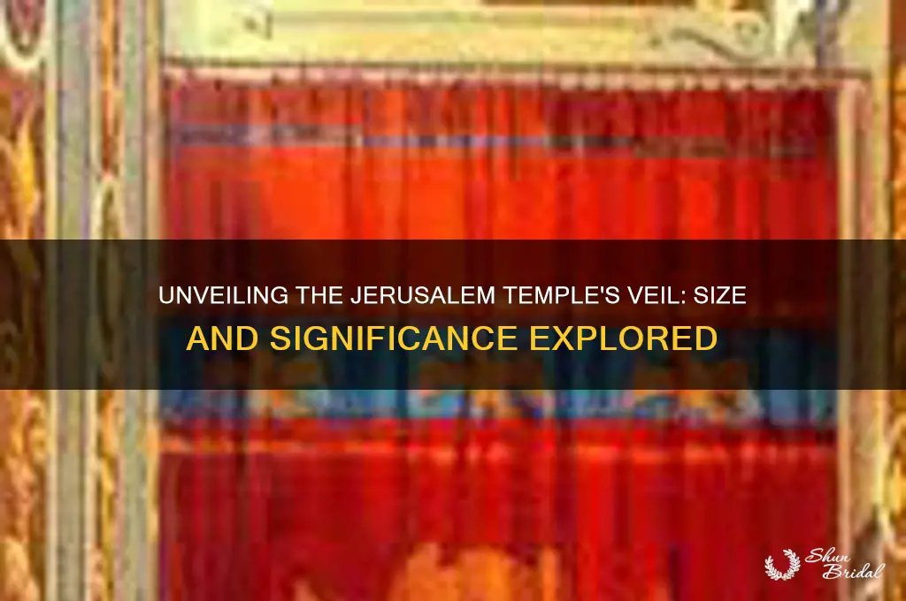how big was the temple veil in the jerusalem temple