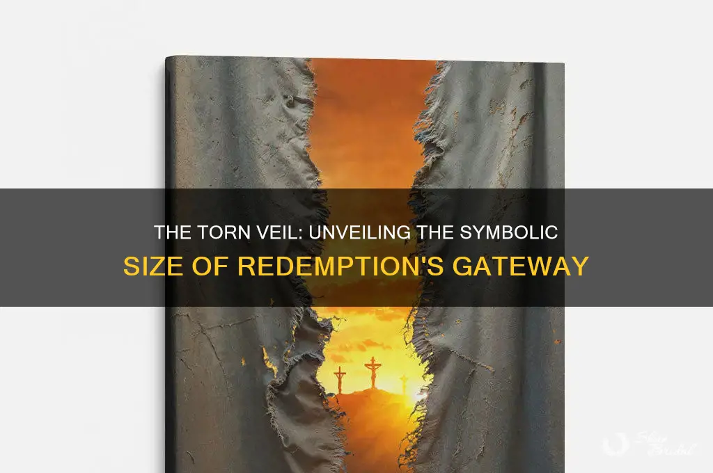 how big was the veil that was torn