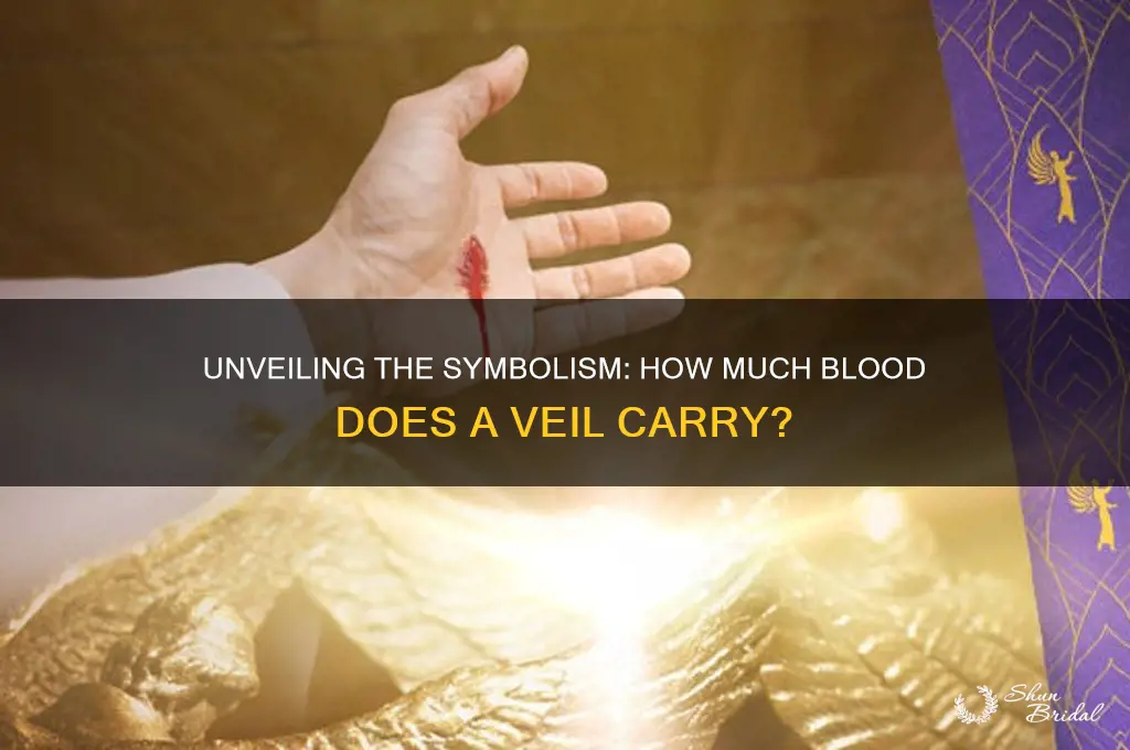 how blood does a veil carry