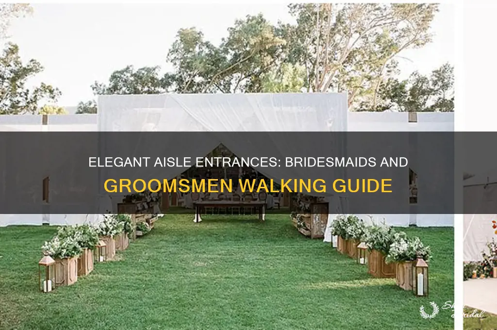 how bridesmaids and groomsmen walk down the aisle