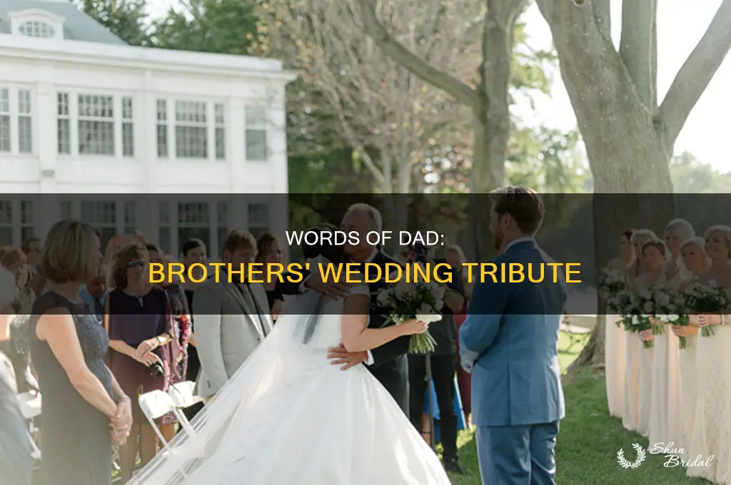 how brothers transformed dads words into message at sisters wedding