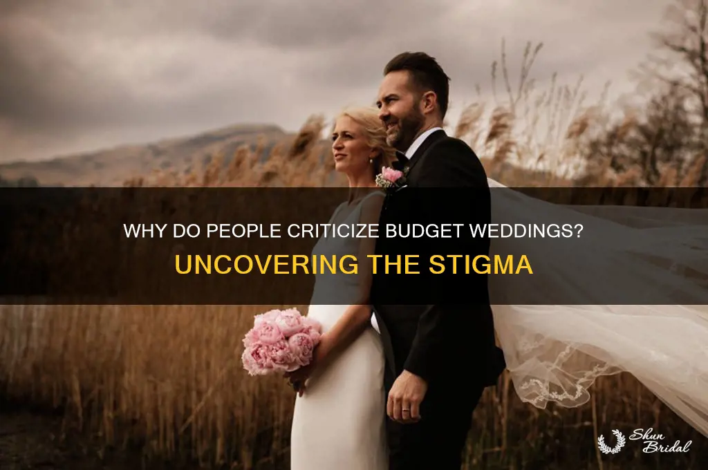 how come people talk ill on cheap weddings