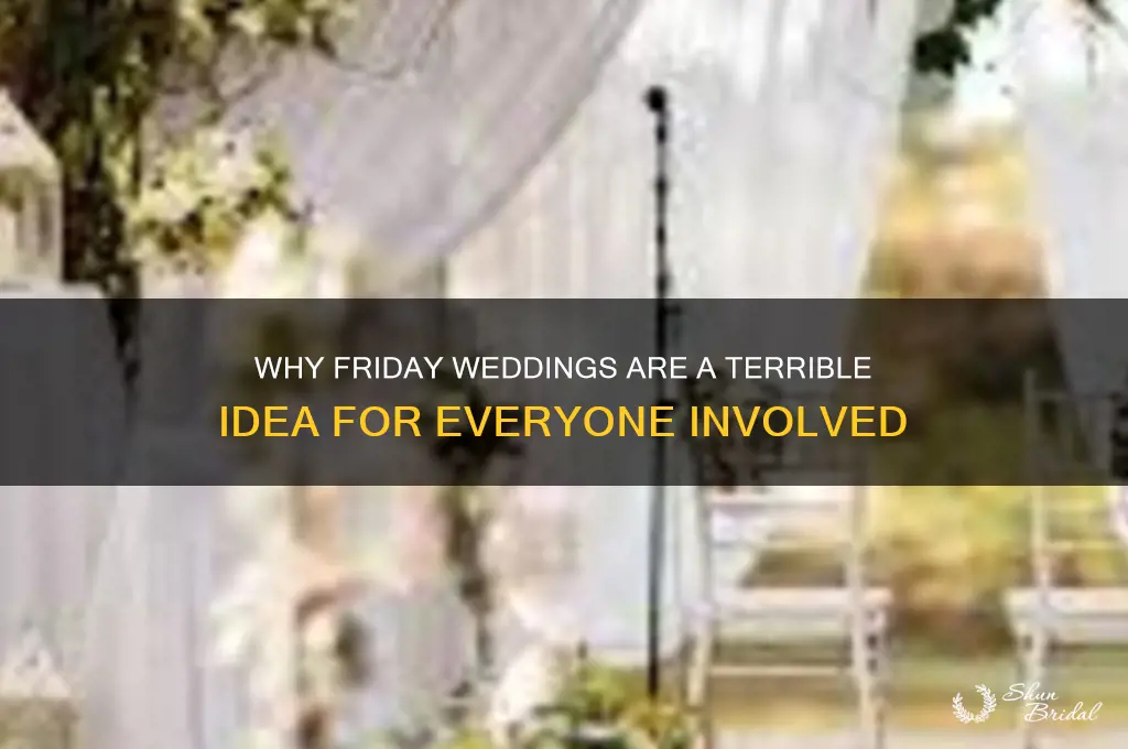 how crappy are friday weddings