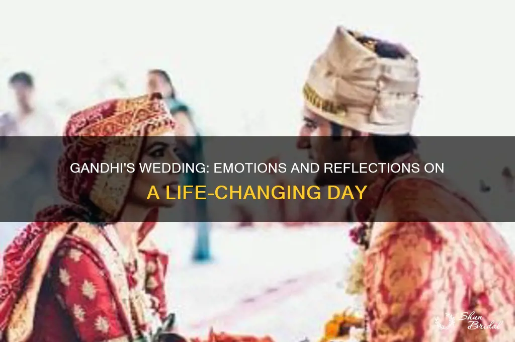 how did gandhi feel when he had his wedding