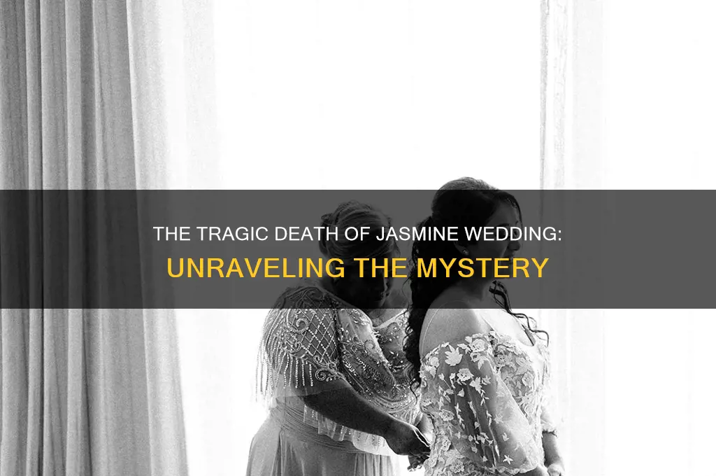 how did jasmine wedding die