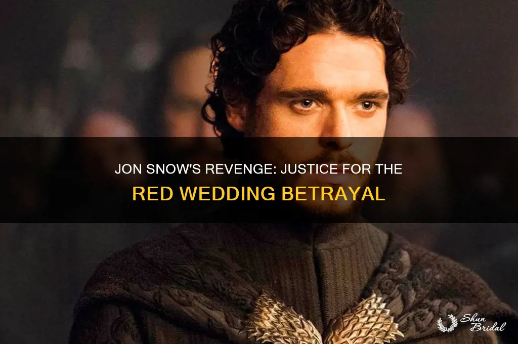 how did jon snow avenge the red wedding