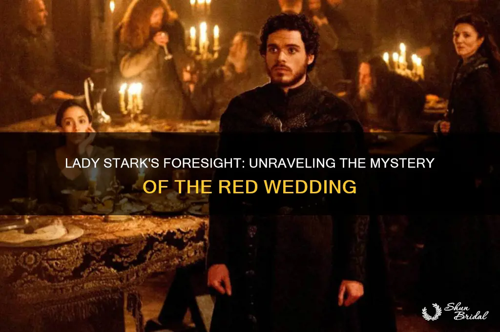 how did lady stark know during the red wedding