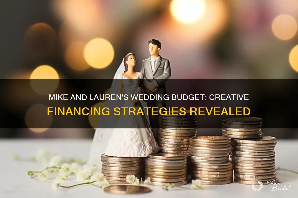 how did mike and lauren pay for their wedding