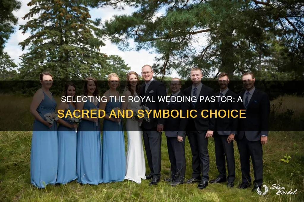 how did they choose the pastor for the royal wedding