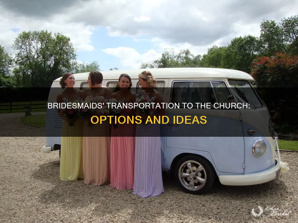 how do bridesmaids get to the church