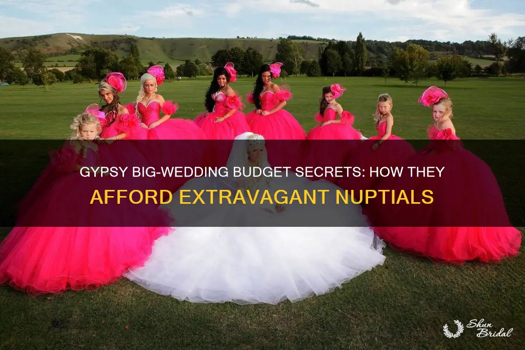 how do gypsy afford big weddings