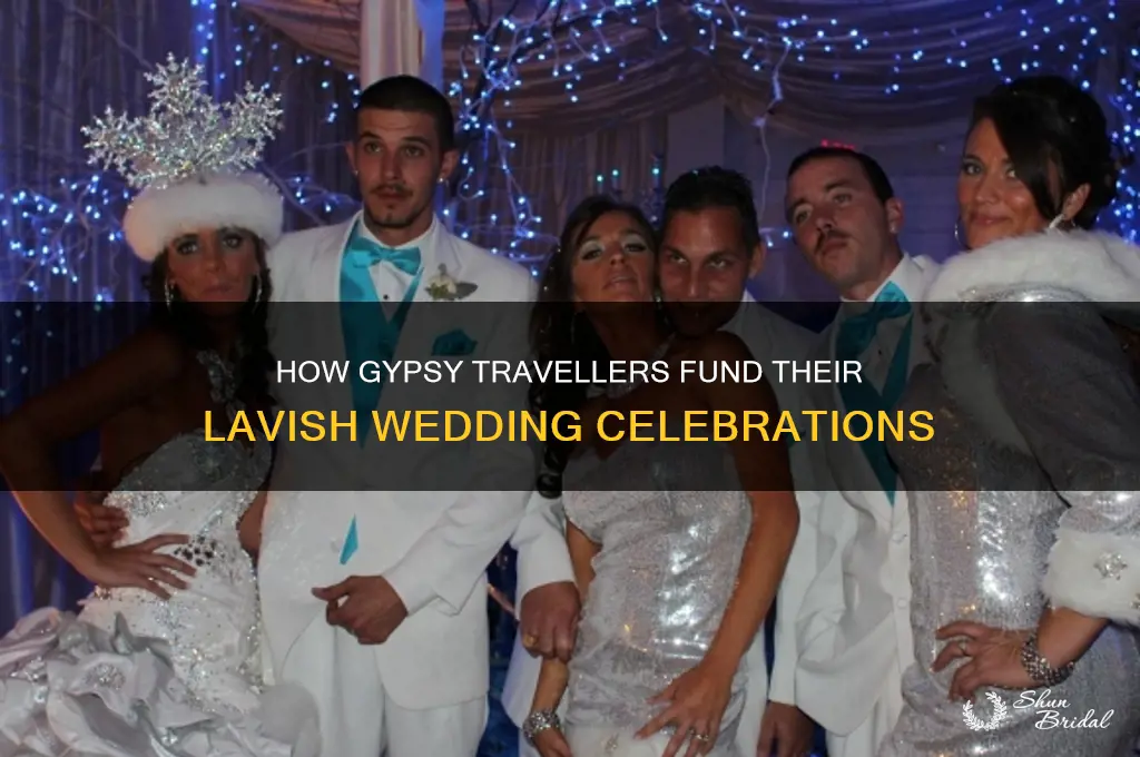 how do gypsy travellers afford their weddings