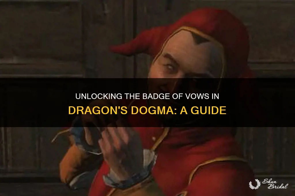how do i aquire badge of vows 24 dragons dogma