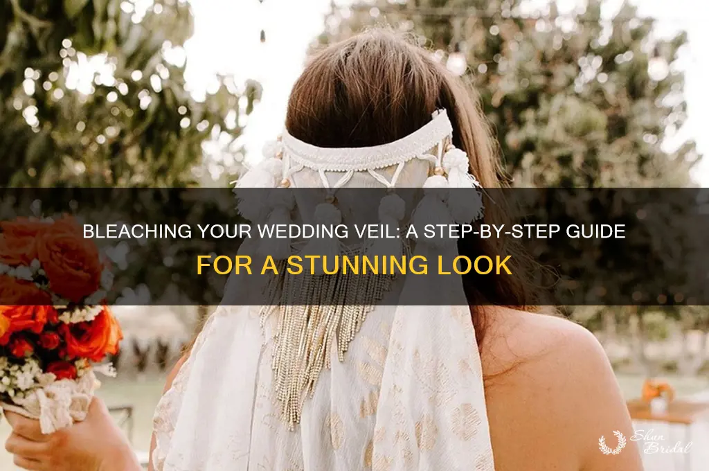 how do I bleach my wedding veil