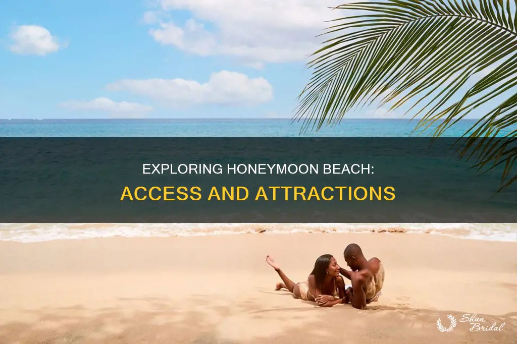 how do I get access to honeymoon beach