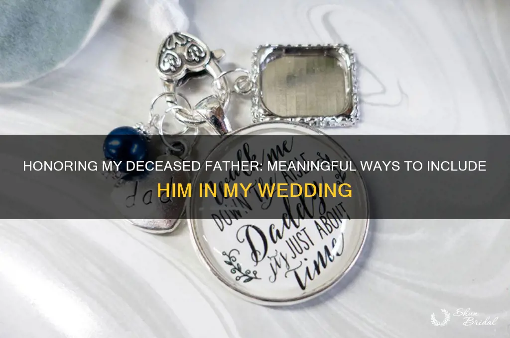 how do I honor my deceased father at my wedding