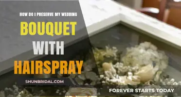 Preserving Your Wedding Bouquet: Hairspray Tips for Lasting Memories