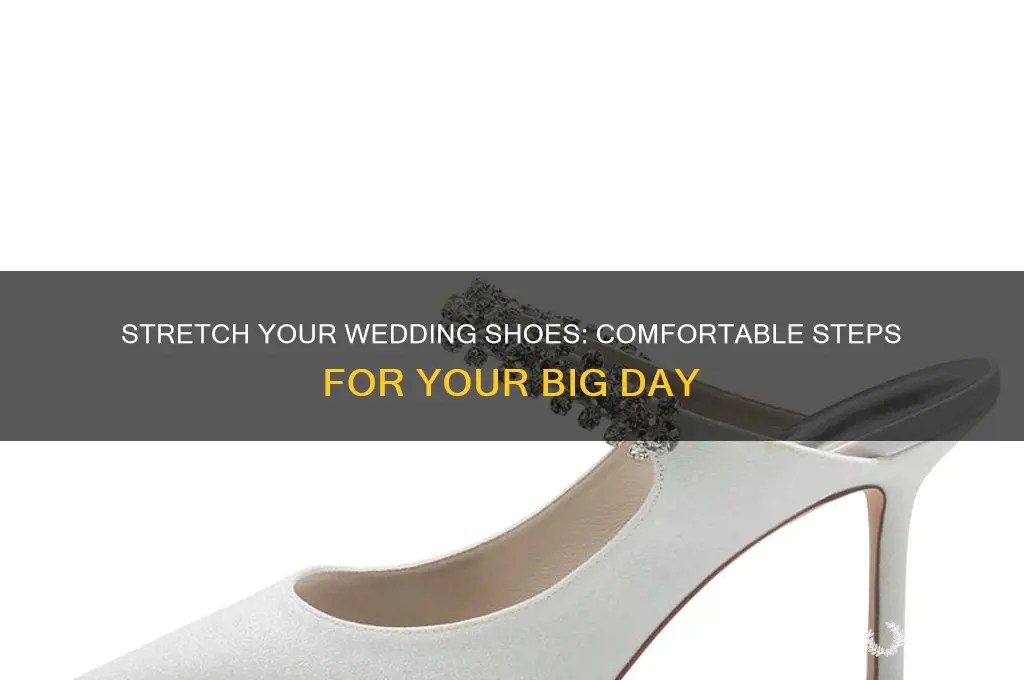 how do I stretch my wedding shoes