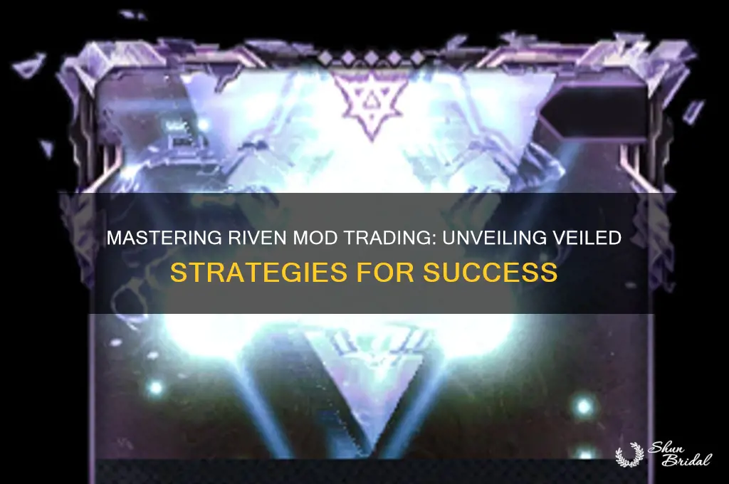 how do i trade riven mod veiled