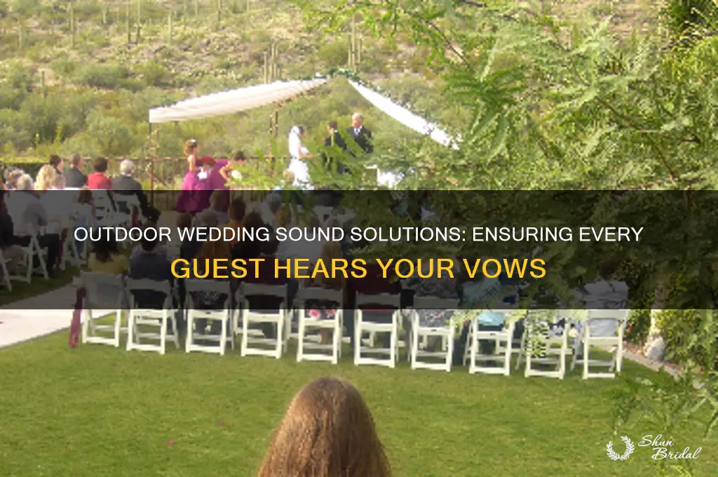 how do people hear at outdoor weddings