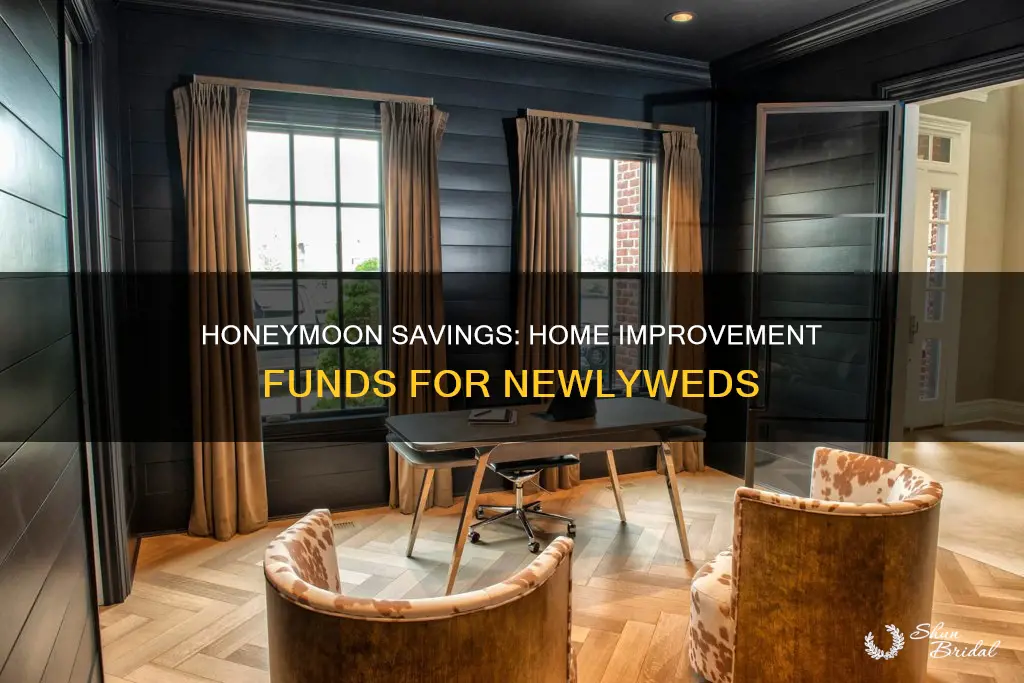 how do we ask for home improvement money for honeymoon