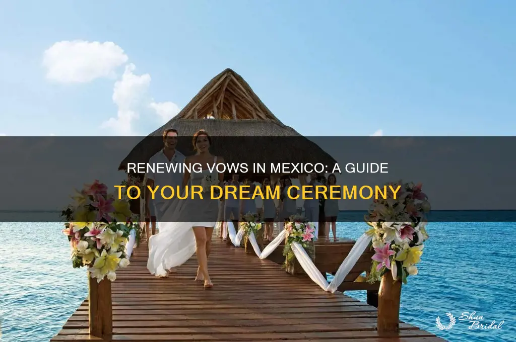 how do we renew our vows in mexico
