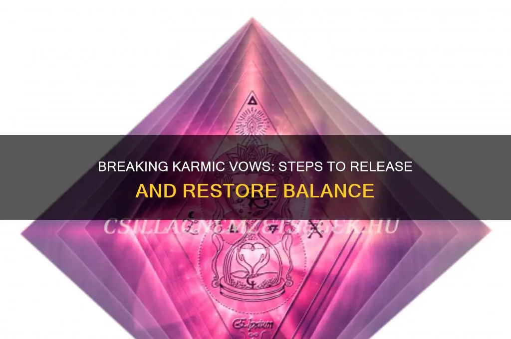 how do you break a karmic vow