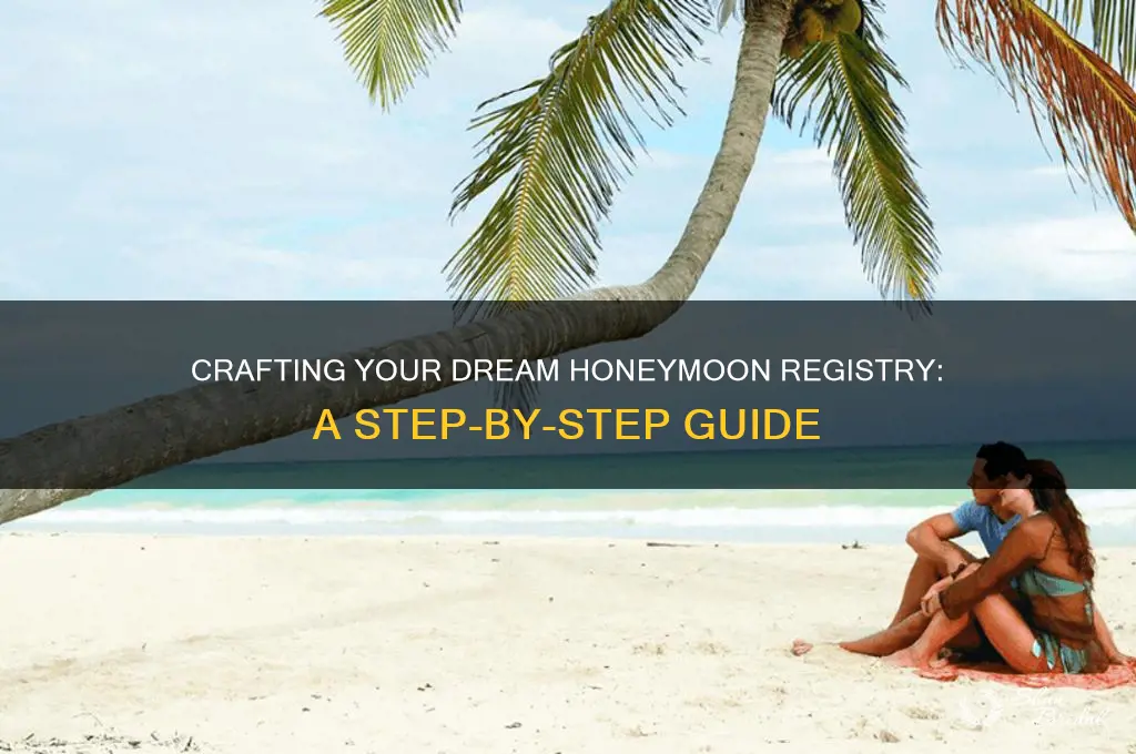 how do you create a honeymoon registry