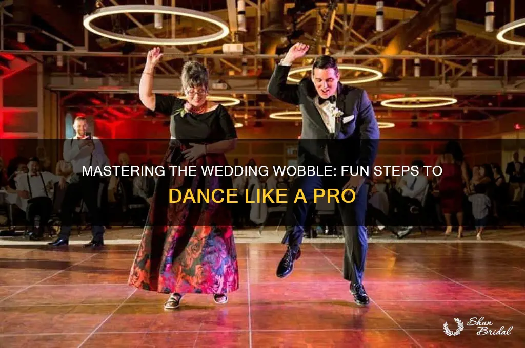 how do you do the wedding wobble