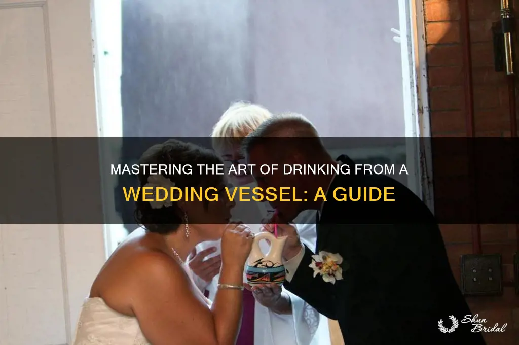 how do you drink from a wedding vessel