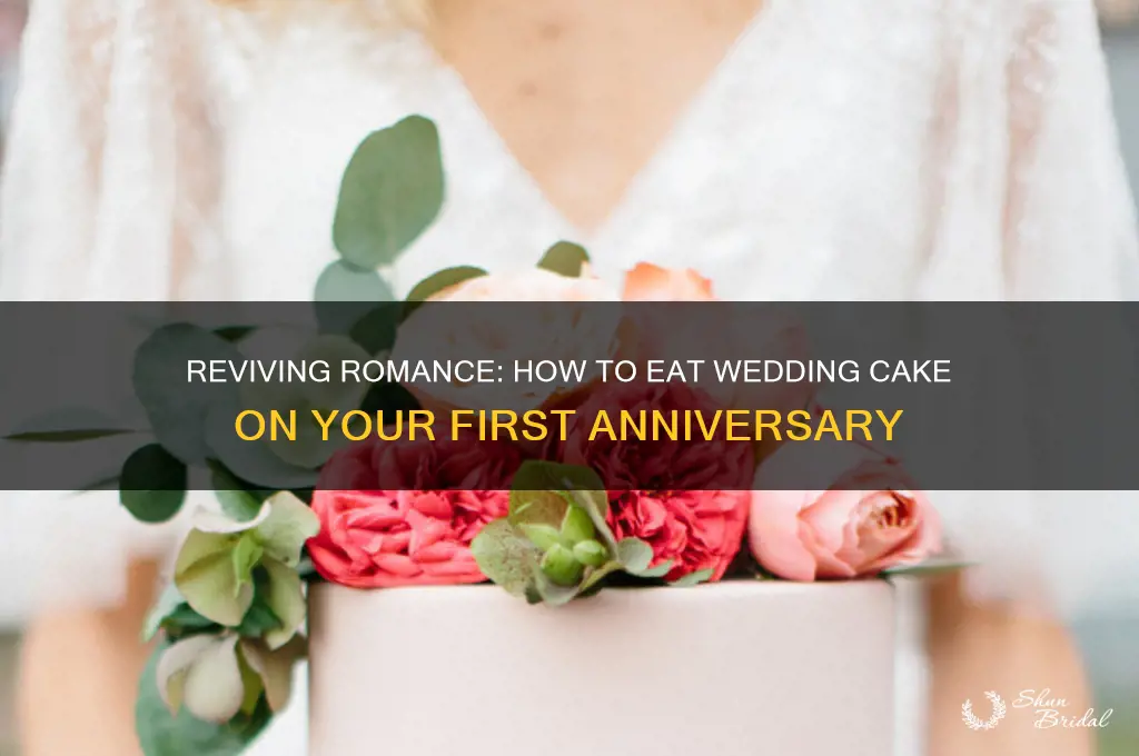how do you eat wedding cake on first anniversary