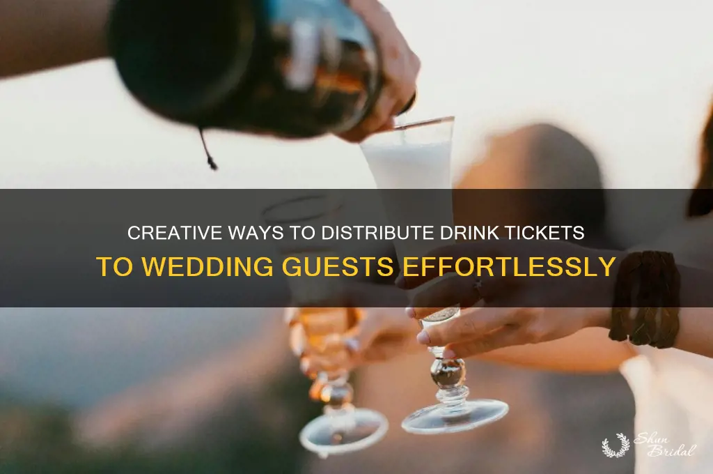 how do you give wedding guests a drink ticket