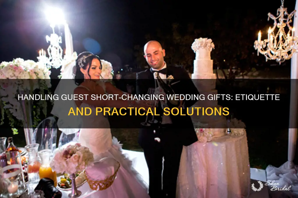 how do you handle guest short changing wedding gift