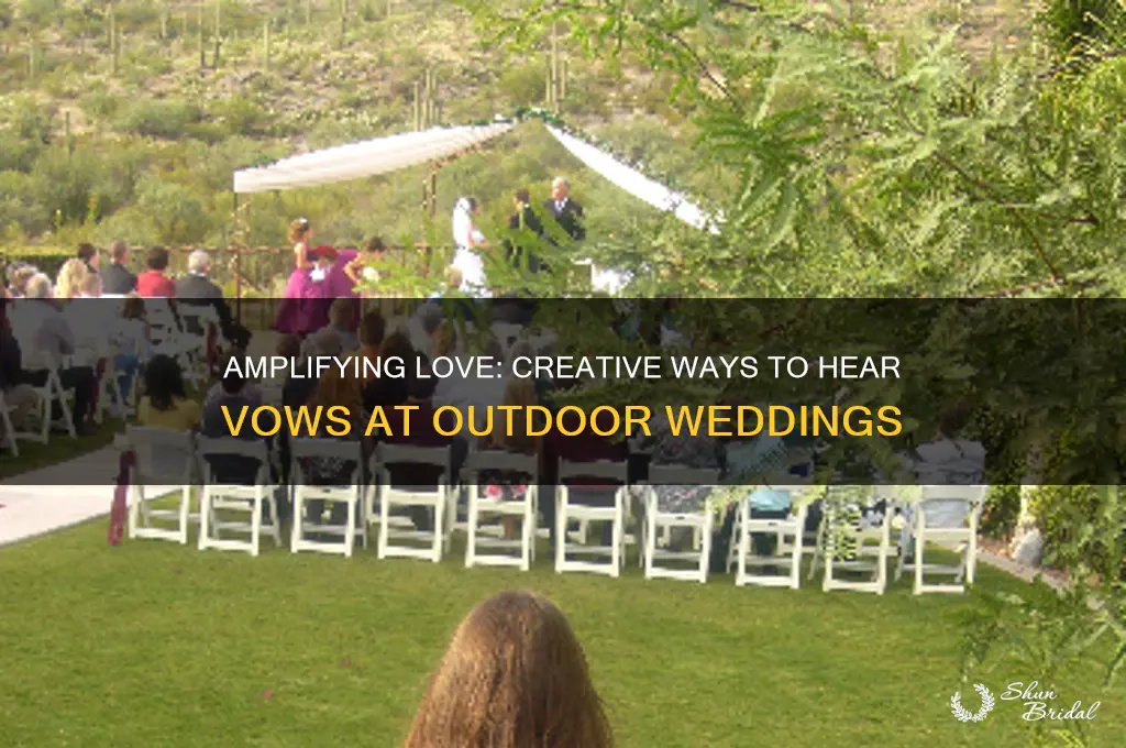 how do you hear at an outdoor wedding without mics