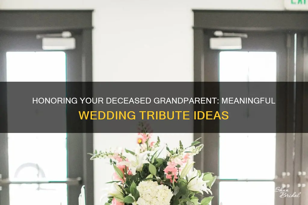 how do you honor a deceased grandparent at a wedding