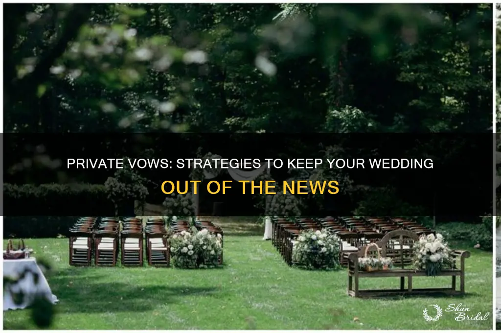 how do you keep your wedding out of the paper