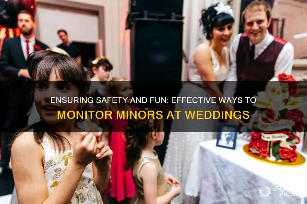 how do you monitor minors at a wedding